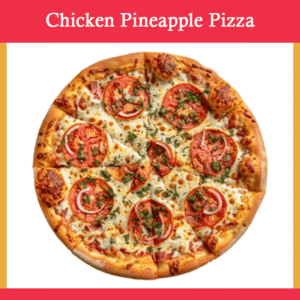Chicken & Pineapple Pizza