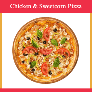 Chicken & Sweet Corn Pizza