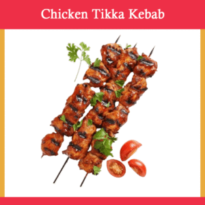 Chicken Tikka Kebab