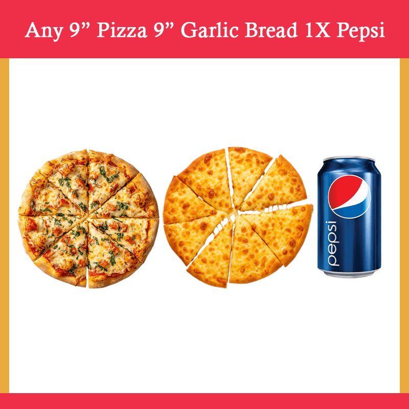 Any 9″ Pizza 9″ Garlic Bread 1x Pepsi