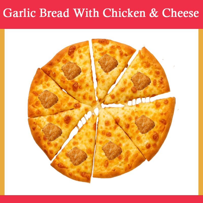 Garlic Bread with Chicken & Cheese